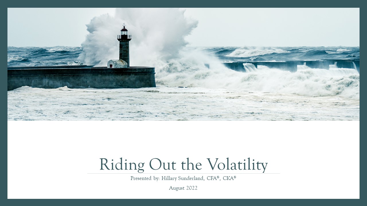 August 2022 Market Commentary – Riding Out the Volatility - post
