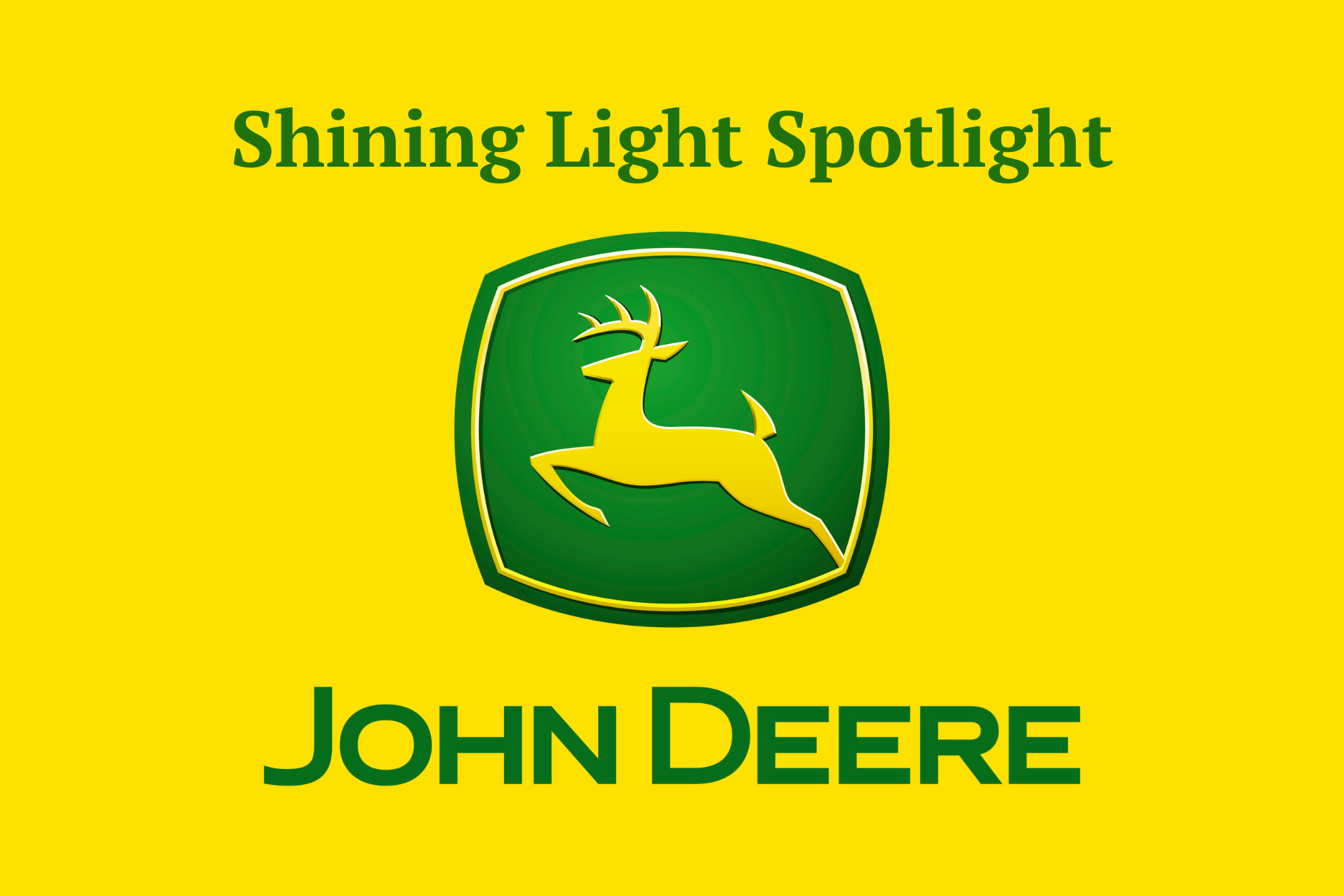 Shining Light Spotlight: John Deere - post
