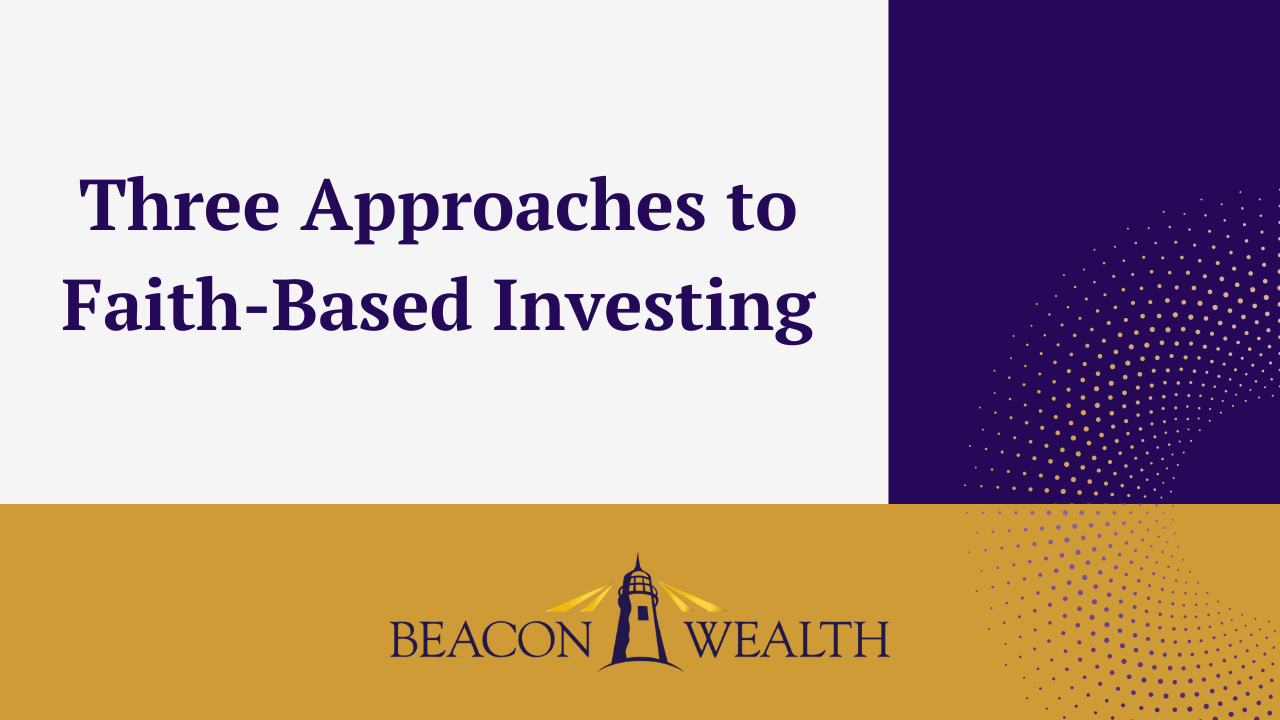 Three Approaches to Faith-Based Investing - post