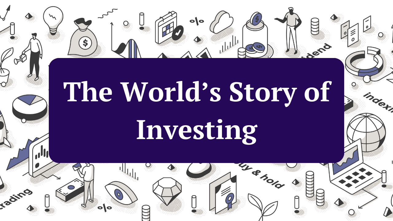 The World’s Story of Investing - post