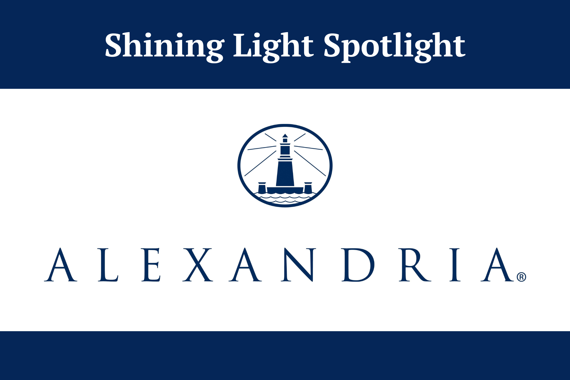 Shining Light Spotlight: Alexandria Real Estate - post